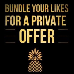 Bundle your likes for a private offer!